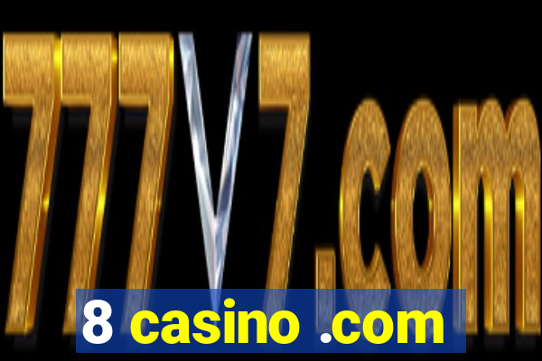 8 casino .com